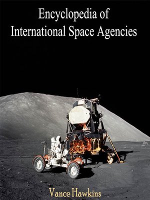 cover image of Encyclopedia of International Space Agencies
